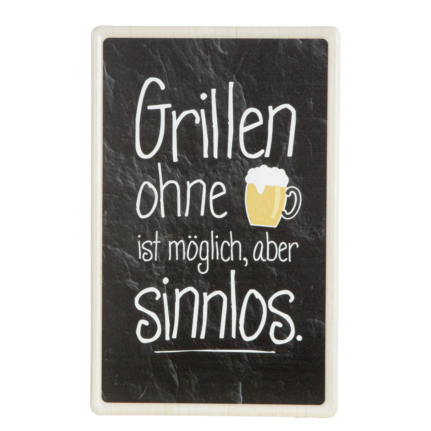 Gilde Schild Grill - mit Spruch "Grillen ohne Bier ist möglich, aber sinnlos" schwarz