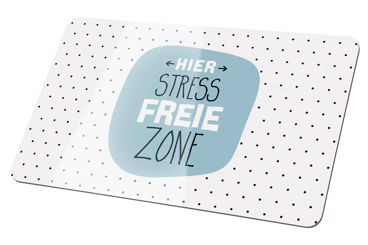 Brettchen Weisheit "Stressfreie Zone"